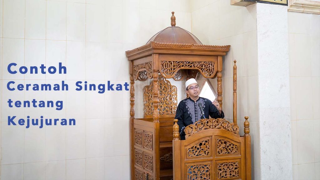 Contoh Ceramah Singkat Tentang Jujur Dan Keutamaannya