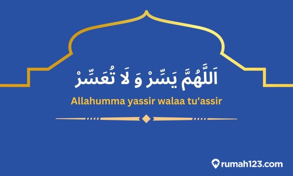 Doa Allahumma Yassir Wala Tu'assir Arab, Latin, dan Artinya