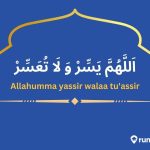Doa Allahumma Yassir Wala Tu'assir Arab Beserta Artinya. Sudah Tahu?