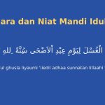 Niat Mandi Idul Adha Dilengkapi Tata Cara, Hukum, dan Waktu Pelaksanaannya