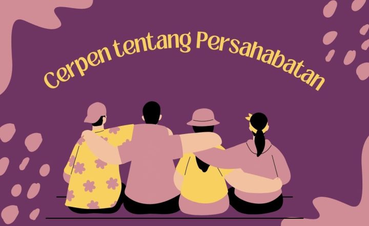 Cerpen tentang Persahabatan di Sekolah