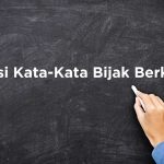 100 Kata-Kata Bijak Berkelas Simple Penuh Makna. Yuk, Sebarkan Positive Vibes!