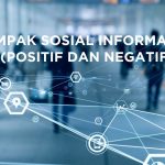 13 Dampak Sosial Informatika Positif dan Negatif di Berbagai Bidang