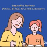 Imperative Sentence: Definisi, Bentuk, dan Contohnya yang Benar dalam Bahasa Inggris