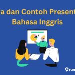 7 Cara dan Contoh Presentasi Bahasa Inggris Singkat dalam Berbagai Tema