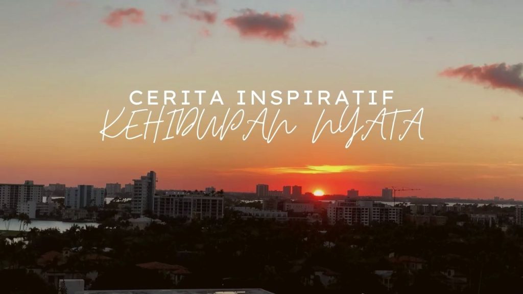 8 Cerita Inspiratif Kehidupan Nyata Penuh Pelajaran Dan Pesan Moral